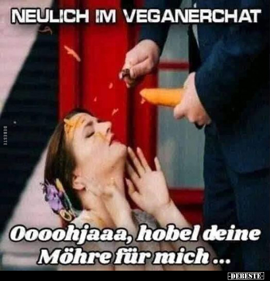 Neulich im Veganerchat... - Lustige Bilder | DEBESTE.de