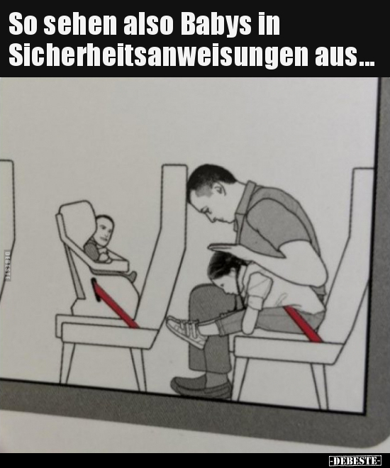 So sehen also Babys in Sicherheitsanweisungen aus... - Lustige Bilder | DEBESTE.de
