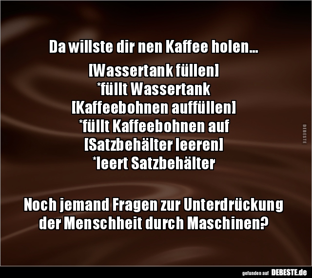 Da willste dir nen Kaffee holen... - Lustige Bilder | DEBESTE.de
