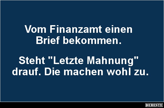 Vom Finanzamt einen Brief bekommen.. - Lustige Bilder | DEBESTE.de