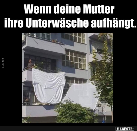 Wenn deine Mutter ihre Unterwäsche aufhängt. - Lustige Bilder | DEBESTE.de