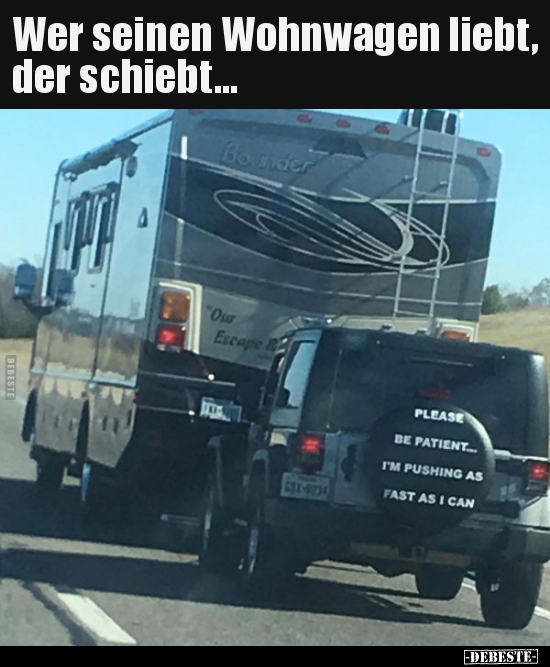 Wer seinen Wohnwagen liebt, der schiebt... - Lustige Bilder | DEBESTE.de