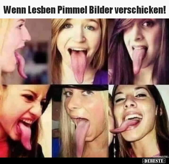 Wenn Lesben Pimmel Bilder verschicken!.. - Lustige Bilder | DEBESTE.de