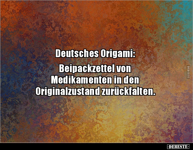 Deutsches Origami: Beipackzettel von Medikamenten in.. - Lustige Bilder | DEBESTE.de