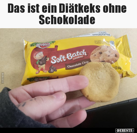Das ist ein Diätkeks ohne Schokolade.. - Lustige Bilder | DEBESTE.de