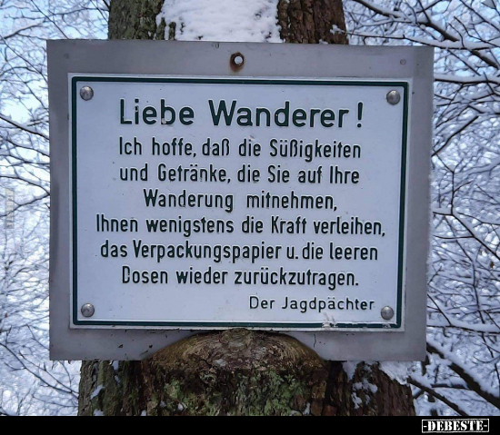 Liebe Wanderer! Ich hoffe, daß die Süßigkeiten und.. - Lustige Bilder | DEBESTE.de