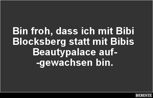 Bin froh, dass ich mit Bibi Blocksberg statt mit Bibis.. - Lustige Bilder | DEBESTE.de
