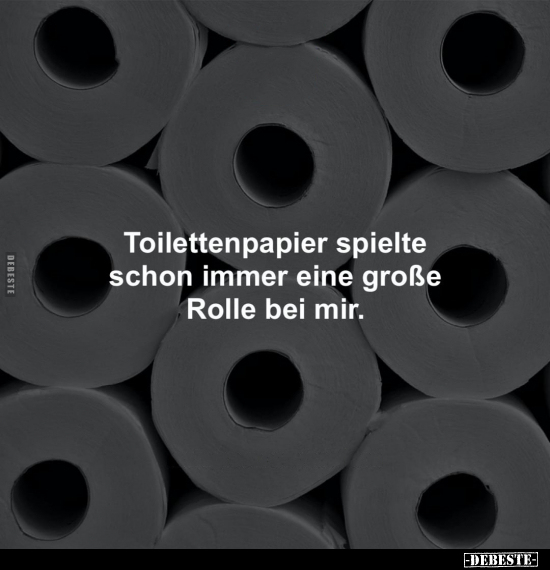 Toilettenpapier spielte schon immer eine große Rolle.. - Lustige Bilder | DEBESTE.de