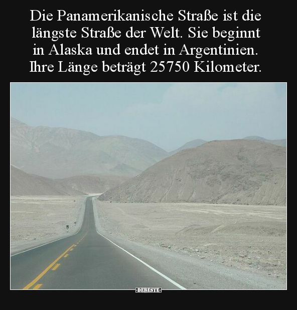 Die Panamerikanische Straße ist die längste Straße der.. - Lustige Bilder | DEBESTE.de