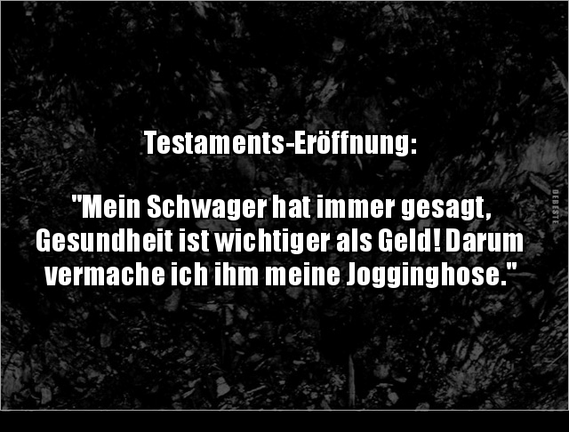 Testaments-Eröffnung.. - Lustige Bilder | DEBESTE.de