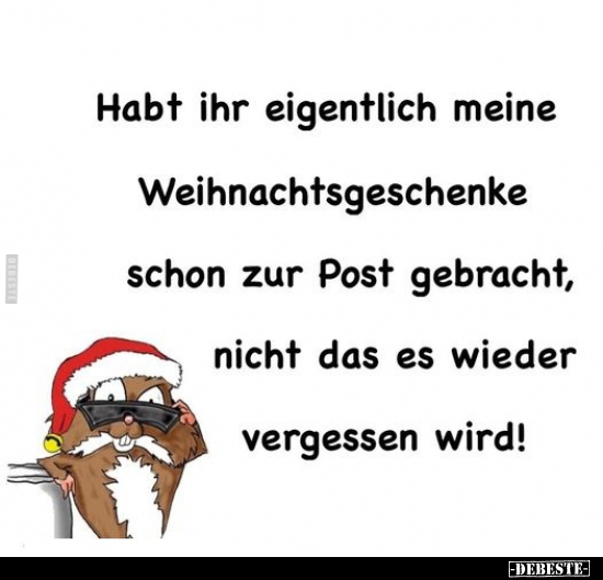 Habt ihr eigentlich meine Weihnachtsgeschenke.. - Lustige Bilder | DEBESTE.de