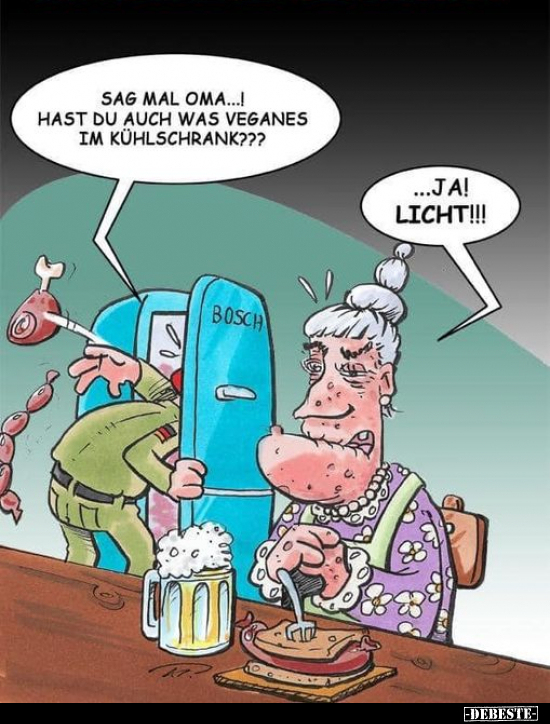 Sag mal Oma...! Hast du auch was Veganes.. - Lustige Bilder | DEBESTE.de