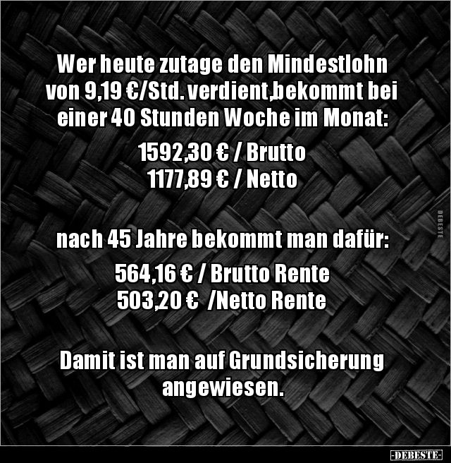 Wer heute zutage den Mindestlohn von 9,19 €/Std... - Lustige Bilder | DEBESTE.de