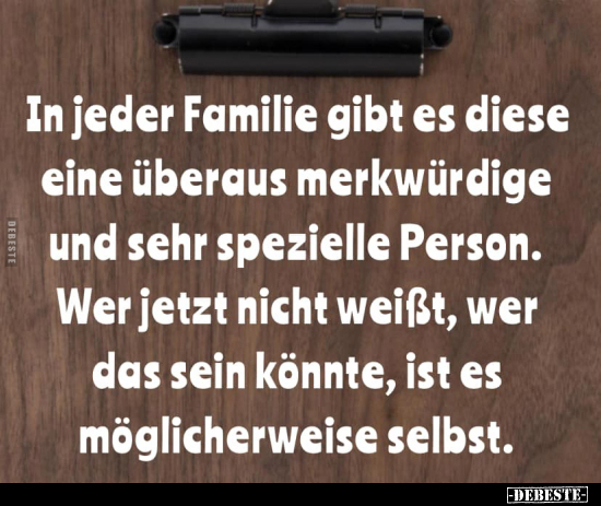 In jeder Familie gibt es diese eine überaus merkwürdige und.. - Lustige Bilder | DEBESTE.de