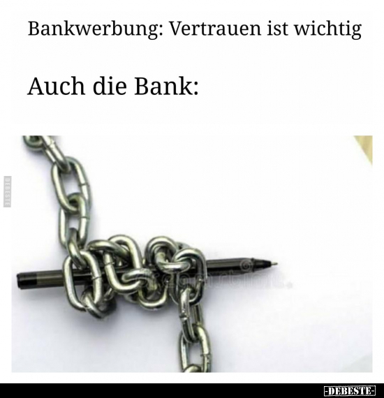 Bankwerbung: Vertrauen ist wichtig.. - Lustige Bilder | DEBESTE.de