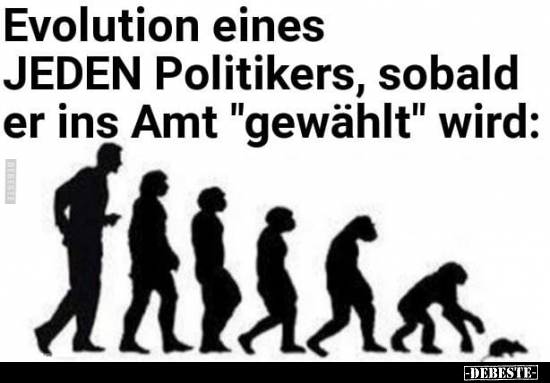 Evolution eines JEDEN Politikers.. - Lustige Bilder | DEBESTE.de