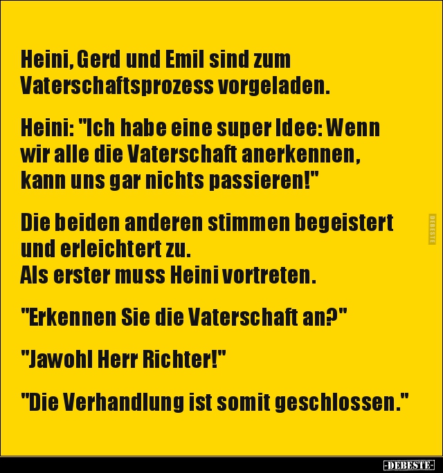 Heini, Gerd und Emil sind zum Vaterschaftsprozess.. - Lustige Bilder | DEBESTE.de