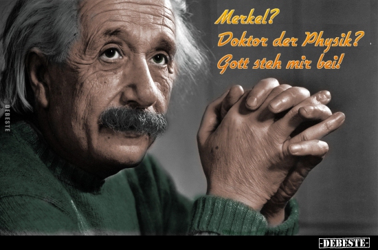 Merkel? Doktor der Physik?... - Lustige Bilder | DEBESTE.de