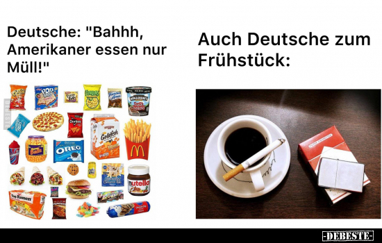 Deutsche: "Bahhh, Amerikaner essen nur Müll!".. - Lustige Bilder | DEBESTE.de