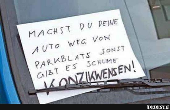 Machst du deine Auto weg von Parkblats... - Lustige Bilder | DEBESTE.de