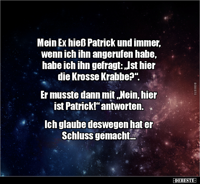 Mein Ex hieß Patrick und immer, wenn ich ihn angerufen.. - Lustige Bilder | DEBESTE.de