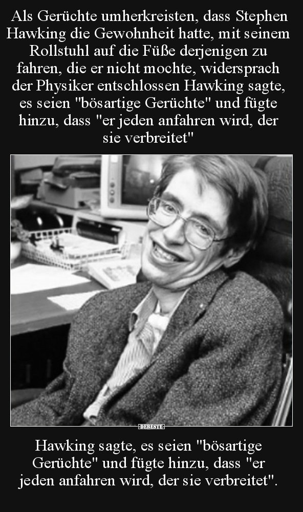 Als Gerüchte umherkreisten, dass Stephen Hawking die.. - Lustige Bilder | DEBESTE.de