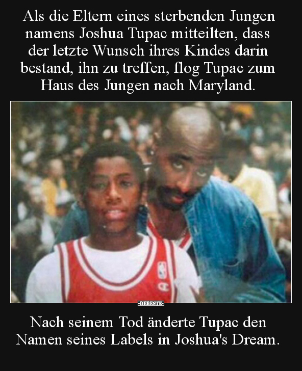Als die Eltern eines sterbenden Jungen namens Joshua Tupac.. - Lustige Bilder | DEBESTE.de