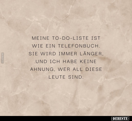 Meine To-do-Liste ist wie ein Telefonbuch.. - Lustige Bilder | DEBESTE.de
