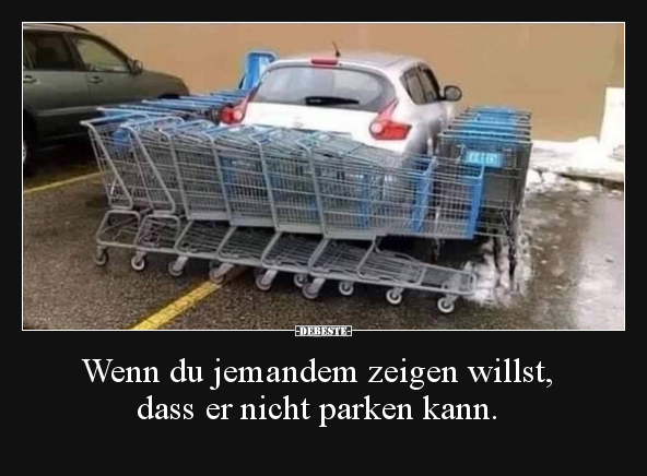 Wenn du jemandem zeigen willst, dass er nicht parken.. - Lustige Bilder | DEBESTE.de