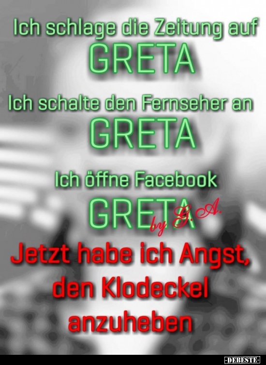 Ich schlange die Zeitung auf Greta.. - Lustige Bilder | DEBESTE.de