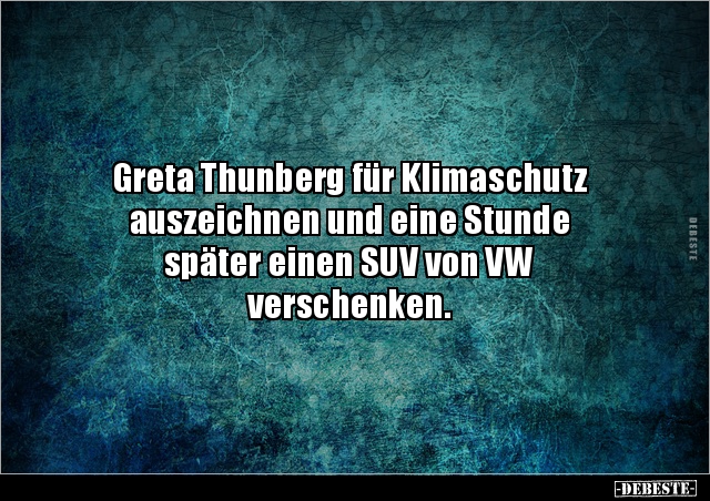 Greta Thunberg für Klimaschutz auszeichnen und eine Stunde.. - Lustige Bilder | DEBESTE.de