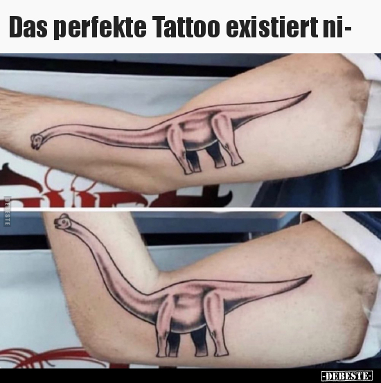 Das perfekte Tattoo existiert ni-.. - Lustige Bilder | DEBESTE.de