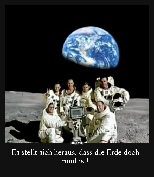 Es stellt sich heraus, dass die Erde doch rund ist!.. - Lustige Bilder | DEBESTE.de