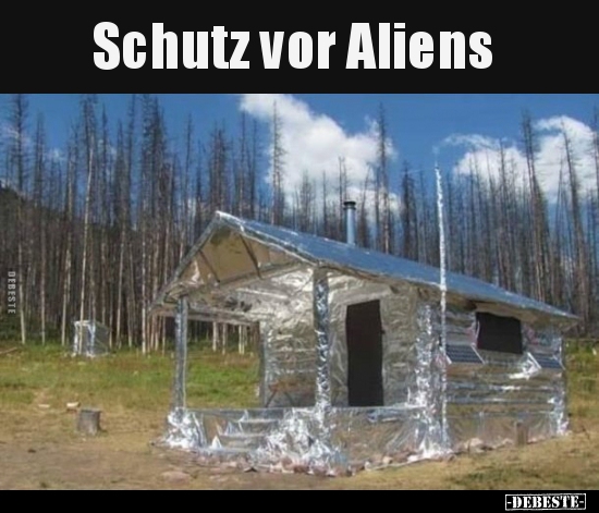Schutz vor Aliens.. - Lustige Bilder | DEBESTE.de