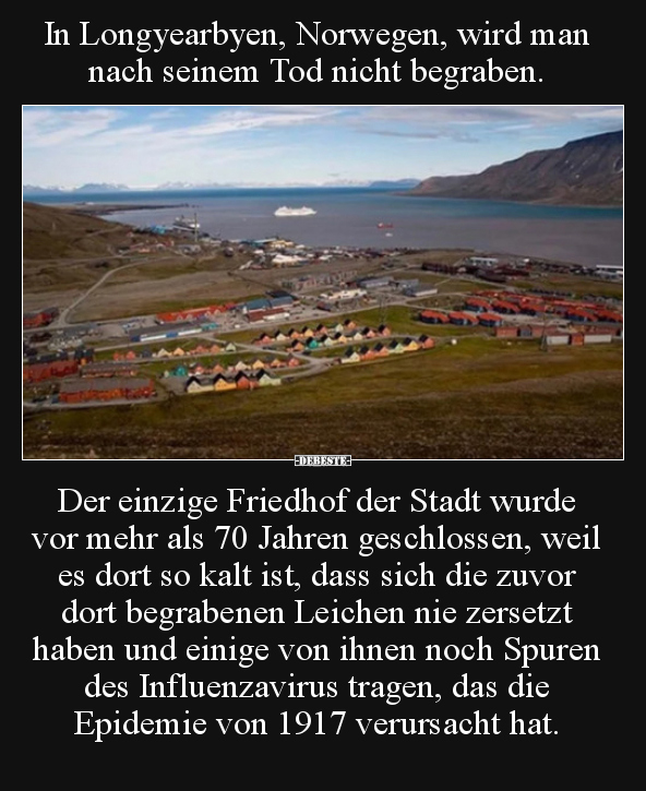 In Longyearbyen, Norwegen, wird man nach seinem Tod nicht.. - Lustige Bilder | DEBESTE.de