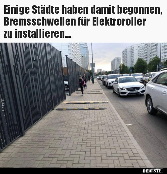 Einige Städte haben damit begonnen, Bremsschwellen für.. - Lustige Bilder | DEBESTE.de
