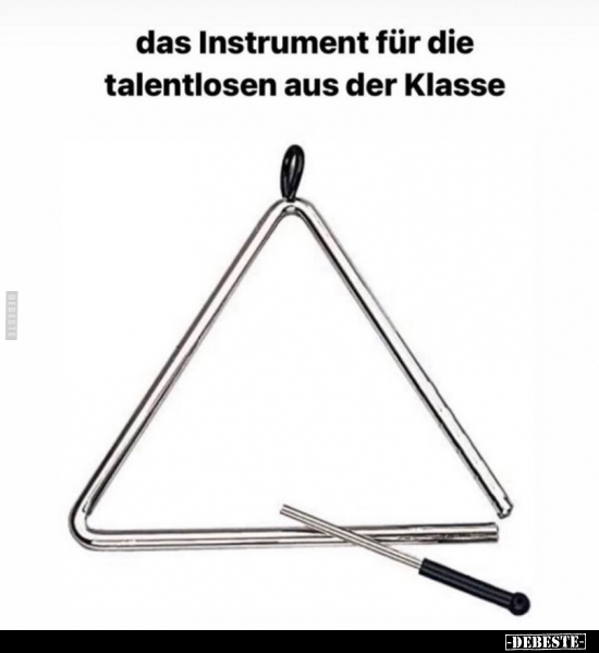 Das Instrument für die talentlosen aus der Klasse.. - Lustige Bilder | DEBESTE.de