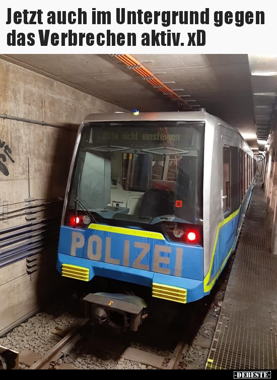 Jetzt auch im Untergrund gegen das Verbrechen aktiv.. - Lustige Bilder | DEBESTE.de