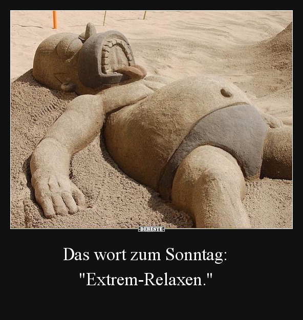 Das wort zum Sonntag: "Extrem-Relaxen."                - Lustige Bilder | DEBESTE.de