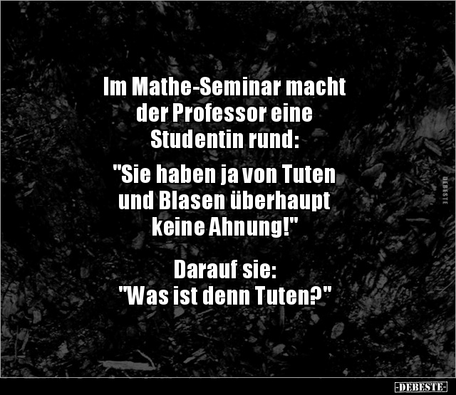 Im Mathe-Seminar macht der Professor eine Studentin.. - Lustige Bilder | DEBESTE.de
