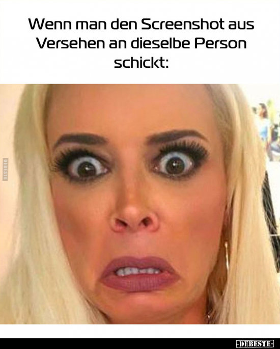 Wenn man den Screenshot aus Versehen an dieselbe Person.. - Lustige Bilder | DEBESTE.de