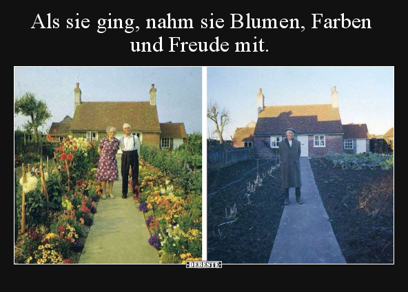 Als sie ging, nahm sie Blumen, Farben und Freude mit... - Lustige Bilder | DEBESTE.de