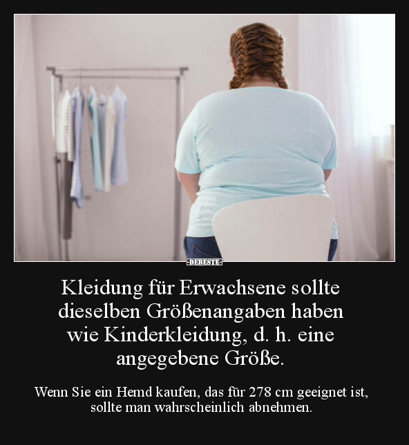 Kleidung für Erwachsene sollte dieselben Größenangaben.. - Lustige Bilder | DEBESTE.de