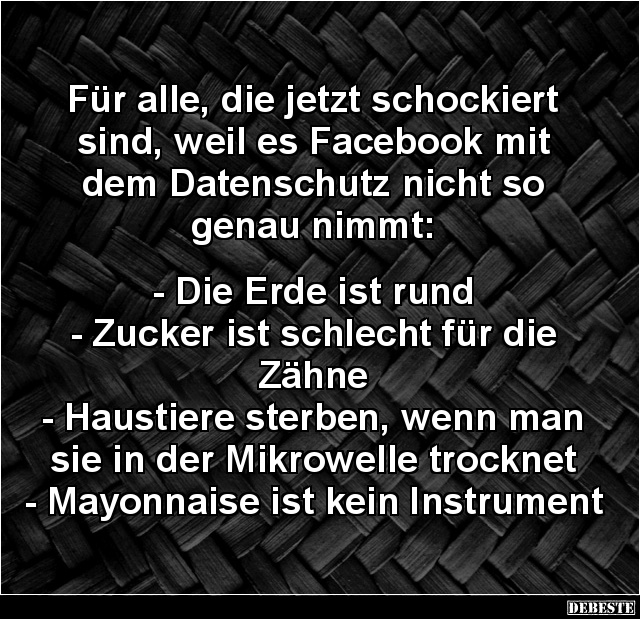 Für alle, die jetzt schockiert sind, weil es Facebook.. - Lustige Bilder | DEBESTE.de