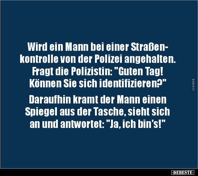 Wird ein Mann bei einer Straßenkontrolle von der Polizei.. - Lustige Bilder | DEBESTE.de