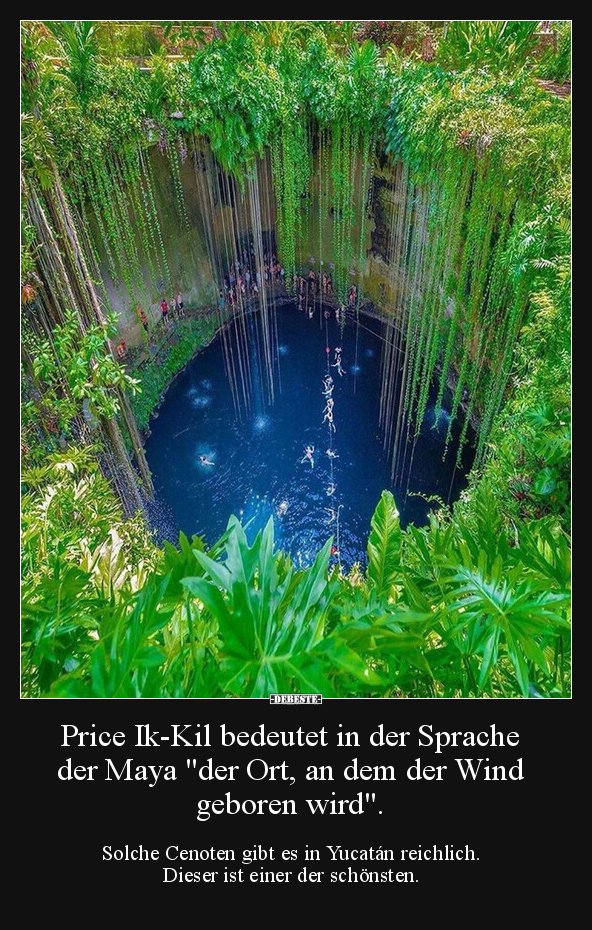 Price Ik-Kil bedeutet in der Sprache der Maya "der Ort.." - Lustige Bilder | DEBESTE.de