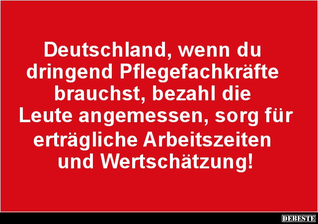 Deutschland, wenn du dringend Pflegefachkräfte brauchst.. - Lustige Bilder | DEBESTE.de