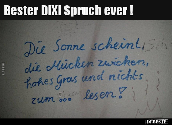Bester DIXI Spruch ever !.. - Lustige Bilder | DEBESTE.de