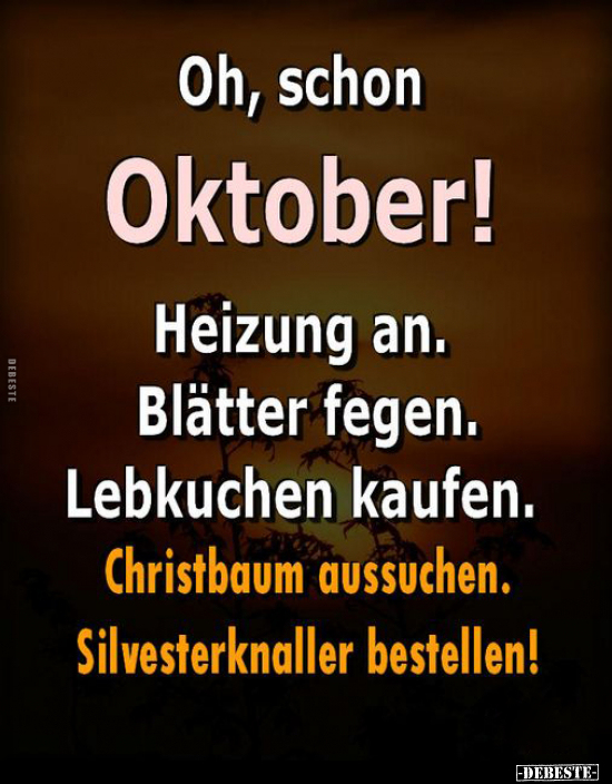 Oh, schon Oktober! Heizung an. Blätter fegen. Lebkuchen.. - Lustige Bilder | DEBESTE.de