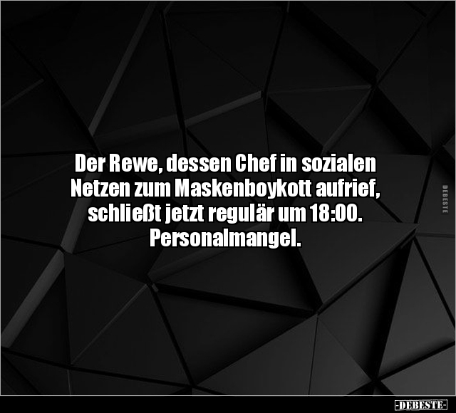 Der Rewe, dessen Chef in sozialen Netzen zum Maskenboykott.. - Lustige Bilder | DEBESTE.de